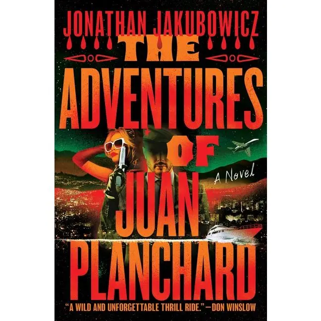 The Adventures of Juan Planchard by Jonathan Jakubowicz (Hardcover)