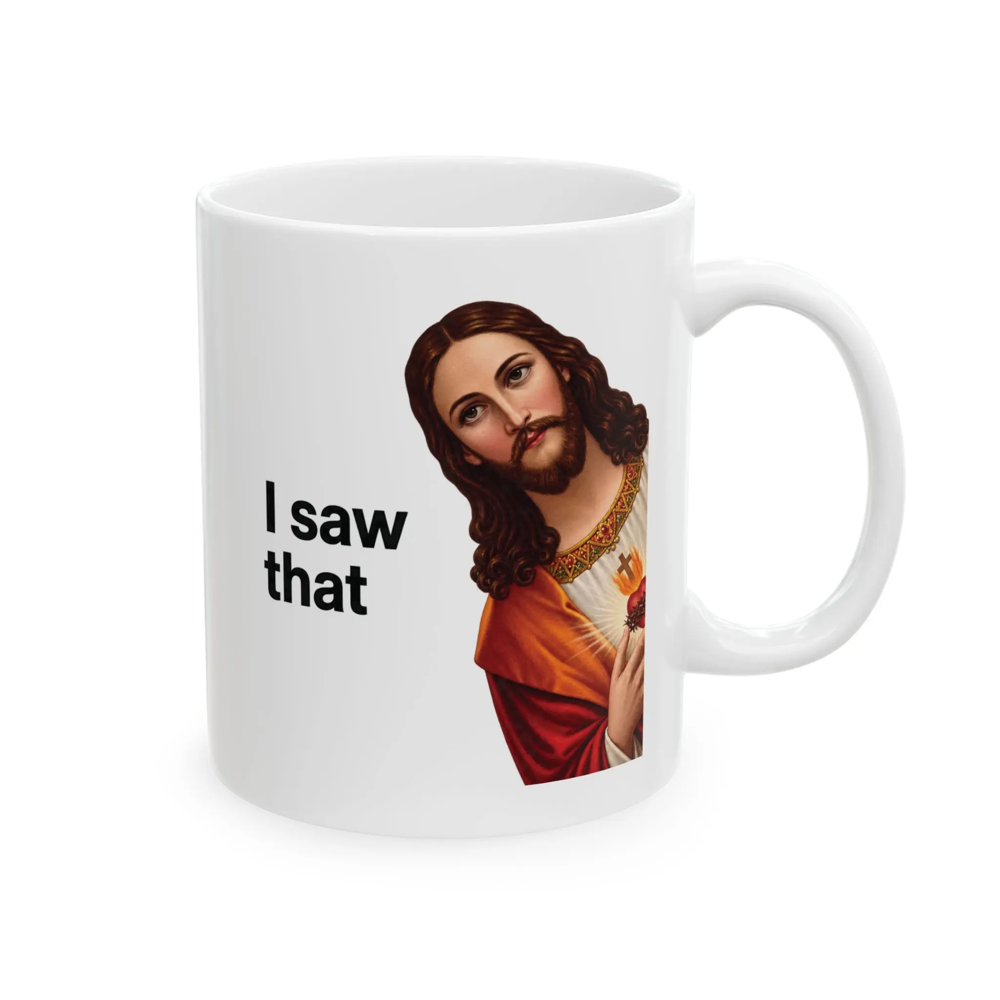 Printed Ceramic Coffee Mug - Funny Jesus "I Saw That" Meme Cup, Christian Humor Religious Novelty Gift, Ceramic Body, Classic Cylindrical Shape, Glazed Finish, Handled for Adults, Office Use Kitchenware Drinkware