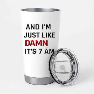 BNB It’s Only 7AM Coffee Tumbler 20oz/30oz – Funny Fan Tumbler , Pop Culture Cup, Gift for Best Friend, Mom, Wife, Girlfriend, Birthday Tea Tumbler