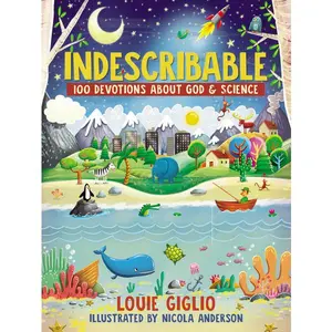 Indescribable: 100 Devotions About God and Science