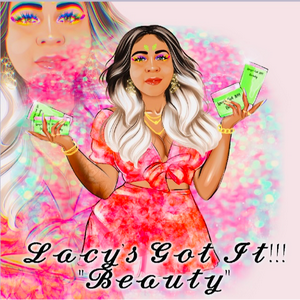 Lacy’s Got It Beauty LLC