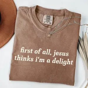 Comfort Colors Christian Quote Shirt, Jesus Thinks I’m a Delight Tee, Faith Based Shirt, Cute Religious Shirt, Church Outfit, Christian Gift for Women