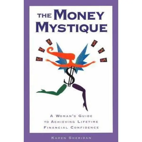 USED Book - The Money Mystique: A Woman's Guide to Achieving Lifetime Financial Confidence by Karen Sheridan (Paperback) - english
