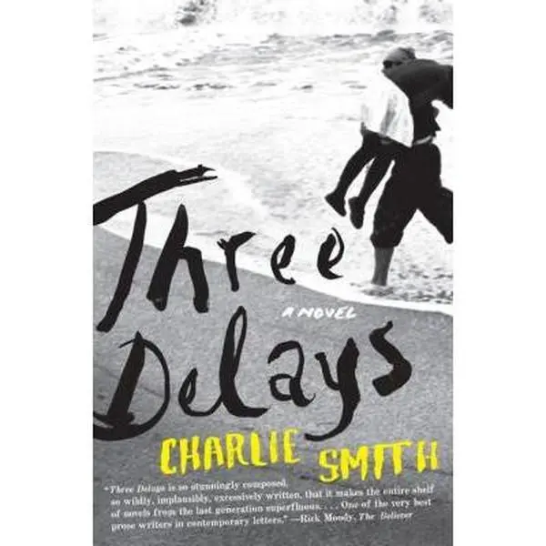 USED-Three Delays by Smith, Charlie (Paperback)