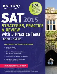 USED-Kaplan SAT 2015 Strategies, Practice and Review with 5 Practice Tests: Book + Online (Kaplan Test Prep) by Kaplan (Paperback)