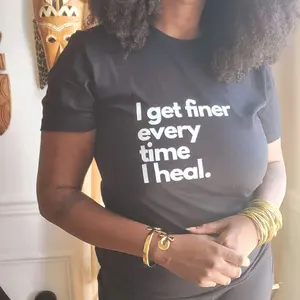 I Get Finer Every Time I Heal Unisex Tee Comfy Cotton Top Womenswear Fit Soft