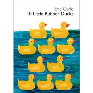 10 Little Rubber Ducks Board Book: An Easter And Springtime Book For Kids by Eric Carle||Eric Carle [Board book]