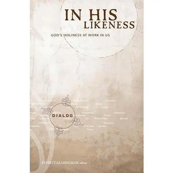 USED-In His Likeness: God's Holiness at Work in Us by Everett Leadingham (Paperback)