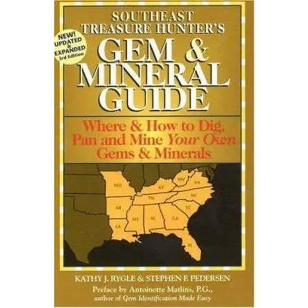 USED-The Treasure Hunter's Gem & Mineral Guide: Where & How to Dig, Pan And Mine Your Own Gems & Minerals: Southeast States by Kathy J. Rygle (Paperback)