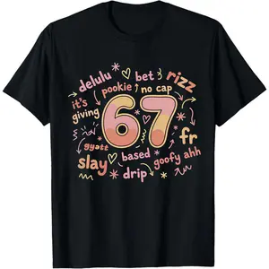 67 Gen Alpha Slang Shirt Funny Internet Meme Tee Aesthetic Delulu Rizz Slay Trendy Teen Graphic Shirt