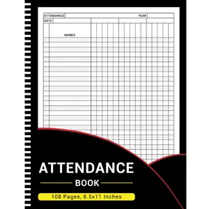 Attendance Book: Attendance Tracking Chart For Teachers, Employees, Church, Coaches, Sports, and Classroom - 108 Pages, 8.5"X11"