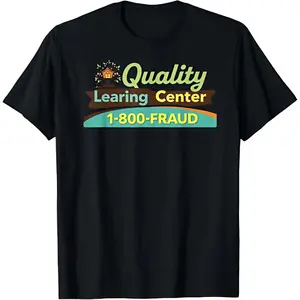 YOUTH AND ADULT Quality Learing Center Shirt, Quality Learing Center Learning Fraud Funny Day Care Meme Shirt, Quality Learing Center, Men Women Gift, gift for son and daughter, summer outfit, funny tee, kids clothing, family shirt, trendy tee