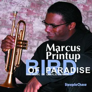 Marcus Printup - Bird of Paradise  [COMPACT DISC - CD]