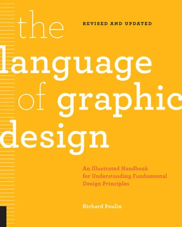 Used English Soft Cover Book - The Language of Graphic Design Revised and Updated: An Illustrated Handbook for Understanding Fundamental Design Principles by Richard Poulin (Rockport Publishers)