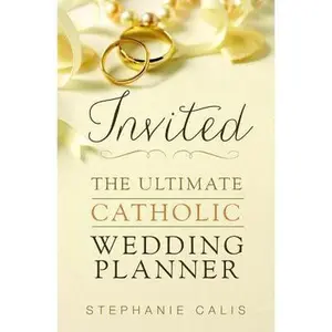 USED-Invited Catholic Wedding Planner by Calis, Stephanie (Paperback)