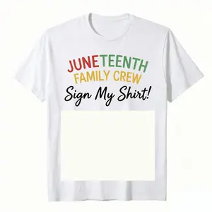 Juneteenth Family Crew Sign My Shirt - Interactive Celebration Tee for Group Photos & Memories