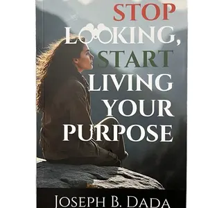 Stop Looking, Start Living your Purpose Soft Cover (Updated)