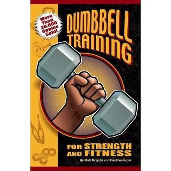 Used Paperback Book - Dumbbell Training for Strength and Fitness by Matt Brzycki (English) - Training Guide with Nearly 50 Exercises with Dumbbells, Safe and Effective Workout to Maximize Workouts