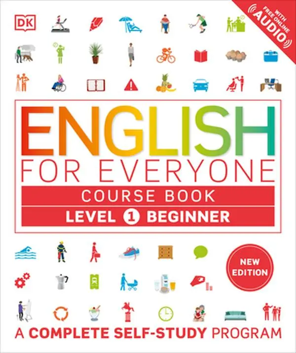 English for Everyone Level 1 Beginner Language Textbook - DK Publishing Hardcover, Complete Self-Study Program with Extensive Accompanying Audio Resources, Audio Support for Exams