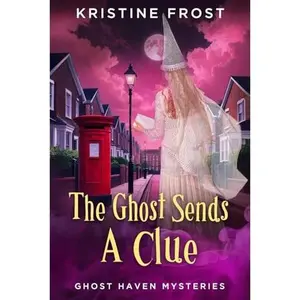 USED-Ghost Sends a Clue (Ghost Haven Mysteries) by Kristine Frost (Paperback)