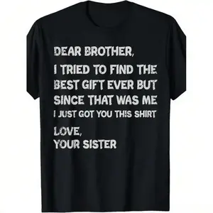 Retro funny fathers day gift t shirt for brother dear brother i to find ever sibling cotton crew neck tee text casual casual menswear gift glossy gifts for brothers