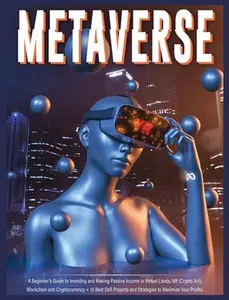 USED-Metaverse: A Beginner's Guide to Investing and Making Passive Income in Virtual Lands, Nft, Blockchain and Cryptocurrency + 10 Best Defi Projects and by Fraley, Harper (Hardcover)