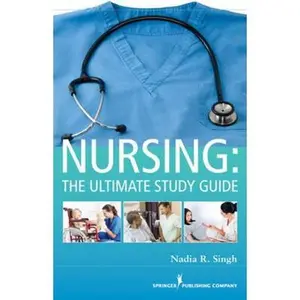 USED-NURSING: The Ultimate Study Guide by Nadia R. Singh BSN  RN (Paperback)