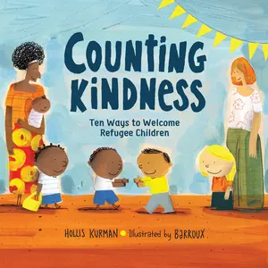 USED-Counting Kindness: Ten Ways to Welcome Refugee Children by Kurman, Hollis (Hardcover)