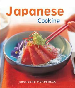 USED-Japanese Cooking: Quick, Easy, Delicious Recipes to Make at Home by Fukushima, Shunsuke (Hardcover)