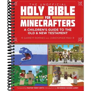 The Unofficial Holy Bible for Minecrafters: A Children's Guide to the Old and New Testament (Unofficial Minecrafters Holy Bible)