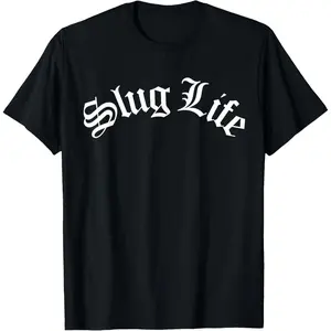 Casual Cotton shortsleeve tees  Slug Life Funny Gastropod Mollusk Sea Thug Snail Slime Joke T-Shirt