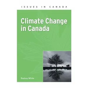 USED-Climate Change in Canada by White, Rodney (Paperback)