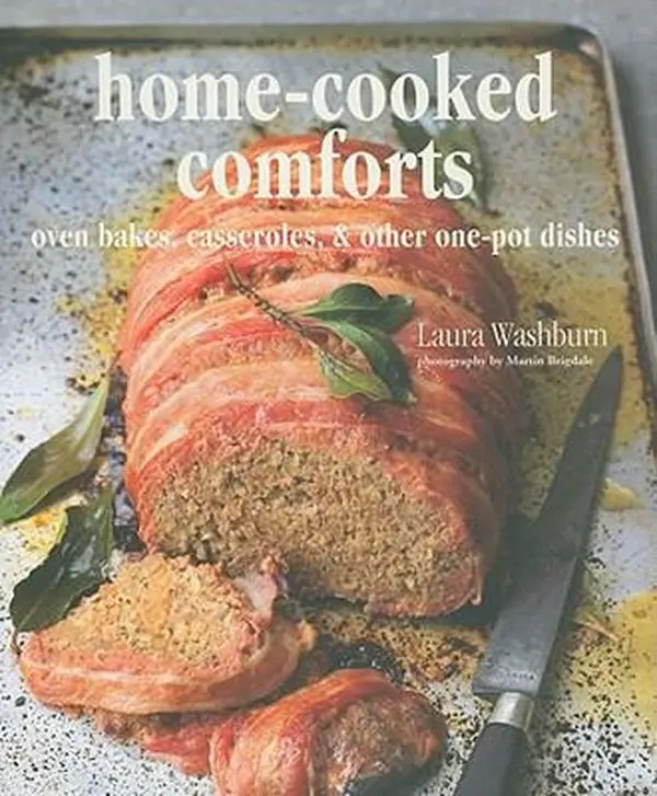 USED-Home-Cooked Comforts: Oven Bakes, Casseroles, & Other One-Pot Dishes by Laura Washburn (Hardcover)