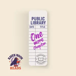Raven Moon Reads Public Library Card Bookmark One More Chapter Matte Laminate Double-Sided 6"x2" Lightweight Sturdy Accessory