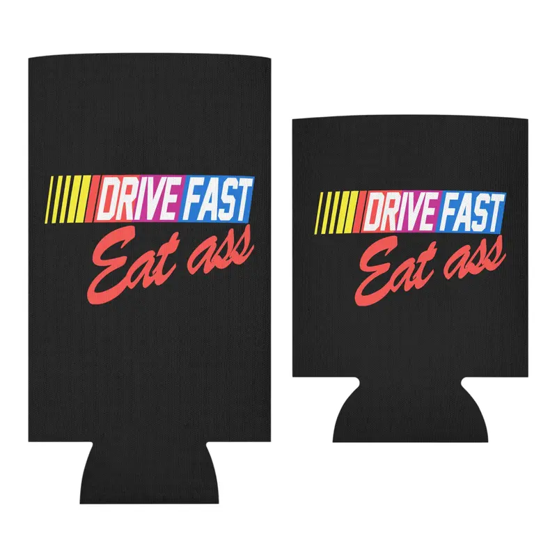 Drive Fast Eat Ass Funny Beer Can Holder Cooler 12oz & 16oz Cans Portable Aluminum Drinkware Mug Black Cup Tumbler Bottles Gag Gift Nascar Racing
