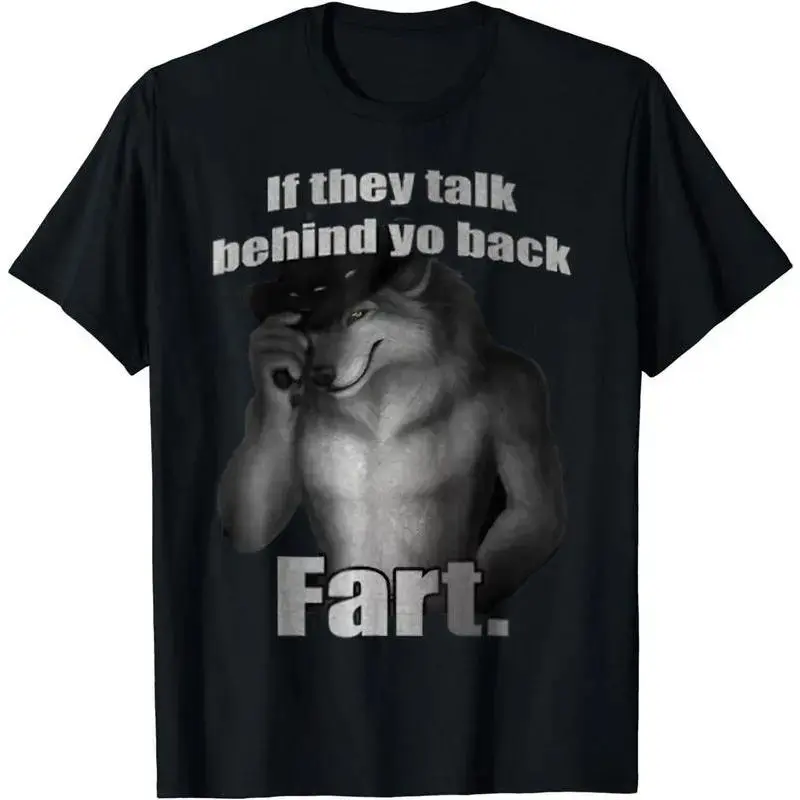 Funny "If They Talk Behind Yo Back Fart" Meme Graphic T-Shirt Unisex Casual Soft Cotton Crew Neck Hilarious Sarcastic Short Sleeve Daily Wear Tee