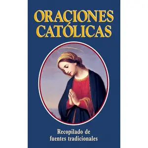 Oraciones Catolicas Spanish Version Catholic Prayers Spanish Edition