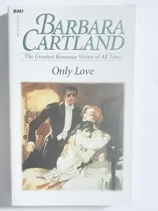 USED-Only Love by Barbara Cartland (Unknown)