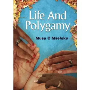 USED-Life And Polygamy by Musa C Mseleku (Paperback)