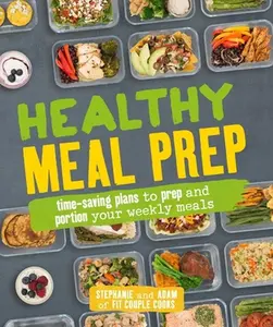 USED-Healthy Meal Prep: Time-Saving Plans to Prep and Portion Your Weekly Meals by Tornatore, Stephanie (Paperback)