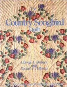 USED-The Country Songbird Quilt by Cheryl A. Benner (Paperback)