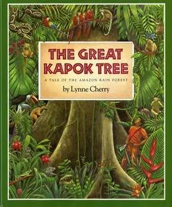 The Great Kapok Tree: A Tale of the Amazon Rain Forest by Lynne Cherry||Lynne Cherry [Hardback Book]