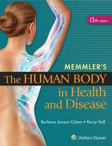 USED-Memmler's the Human Body in Health and Disease by Cohen, Barbara Janson (Paperback)