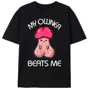 My Owner Beats Me Funny Meme Graphic Tee |   Edgy Shock Humor Casual Top |   Parody Satire T-Shirt