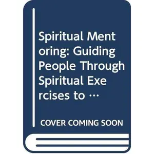 USED-Spiritual Mentoring: Guiding People Through Spiritual Exercises to Life Decisions by Tad Dunne (Paperback)