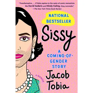 USED-Sissy: A Coming-Of-Gender Story by Tobia, Jacob (Paperback)