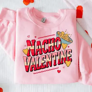 Nacho Valentine Unisex Apparel Relaxed Fit Printed in the USA Clothing Womenswear Casual Sweatshirt