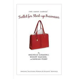 USED-The Sassy Ladies' Toolkit for Start-Up Businesses by Michelle Girasole (Paperback)