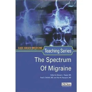 USED-The Spectrum of Migraine (Case-Based Medicine Teaching Series) by Rapoport, Alan M. (Paperback)