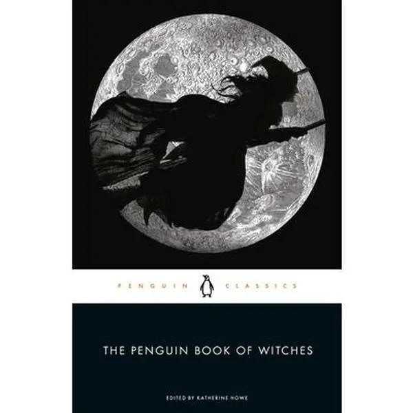 The Penguin Book of Witches -- Katherine Howe - Paperback